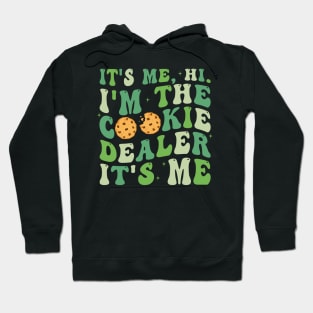 I'm the Cookie Dealer It's me Funny Hoodie